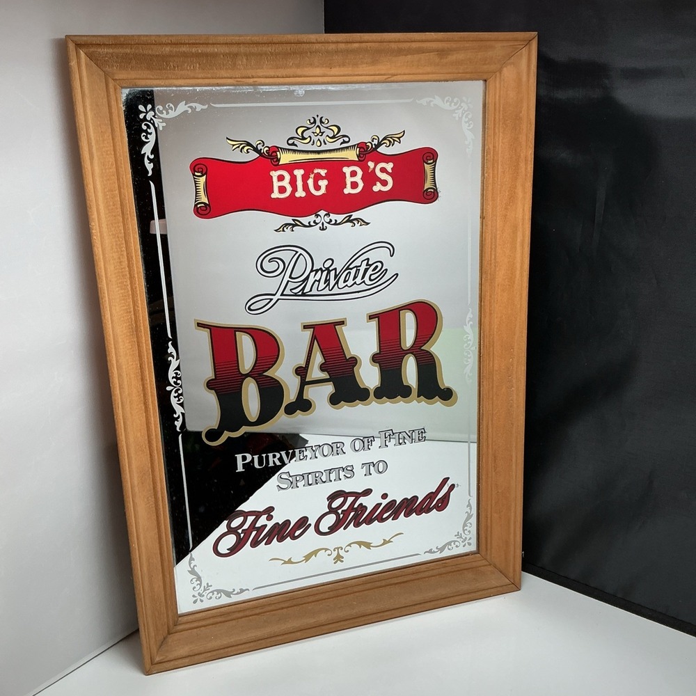 Vintage - Big B'S Private Bar Purveyor of Fine Spirits...  Bar Mirror 20X14 Inch